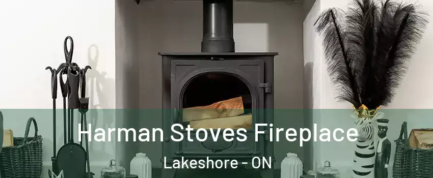  Harman Stoves Fireplace Lakeshore - ON