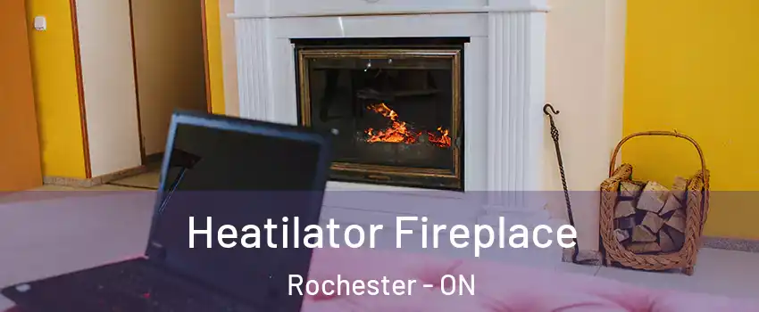  Heatilator Fireplace Rochester - ON