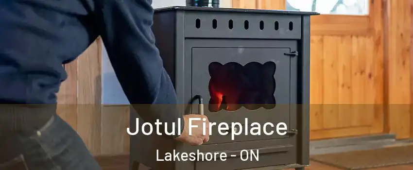  Jotul Fireplace Lakeshore - ON