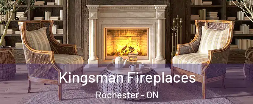  Kingsman Fireplaces Rochester - ON
