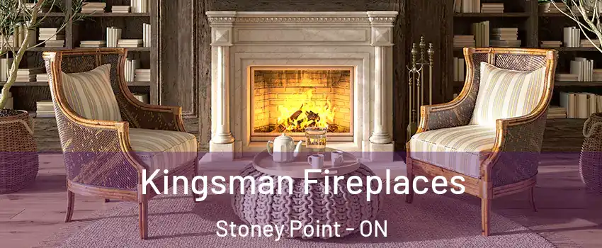  Kingsman Fireplaces Stoney Point - ON