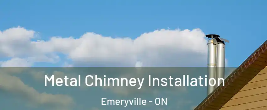  Metal Chimney Installation Emeryville - ON