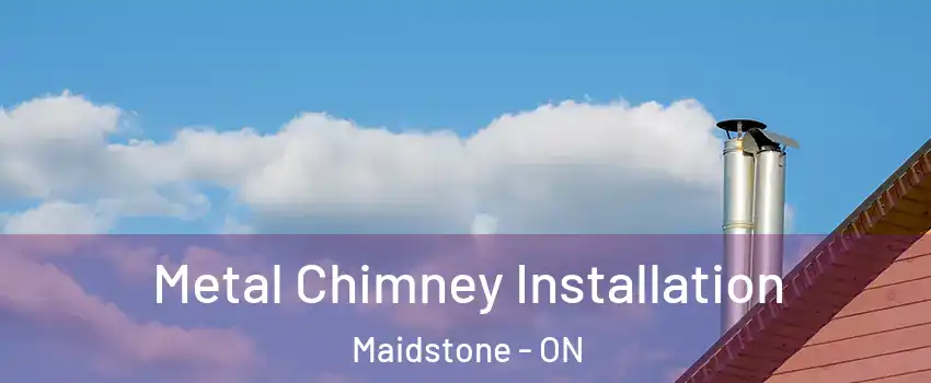  Metal Chimney Installation Maidstone - ON