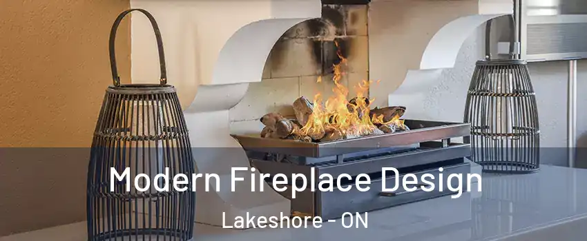  Modern Fireplace Design Lakeshore - ON