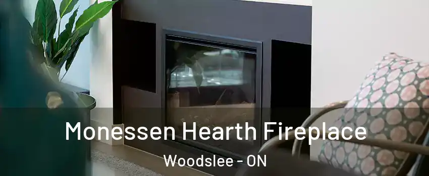  Monessen Hearth Fireplace Woodslee - ON