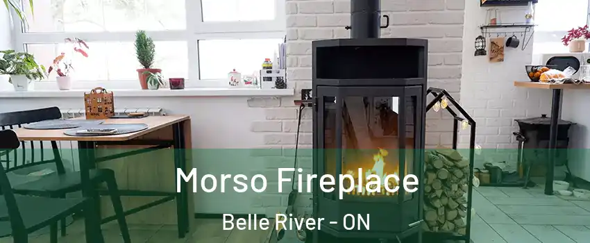  Morso Fireplace Belle River - ON