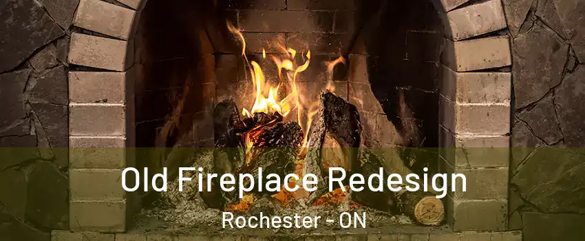  Old Fireplace Redesign Rochester - ON