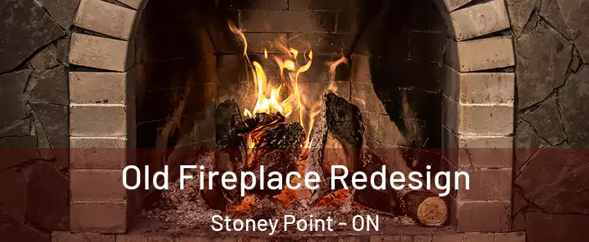  Old Fireplace Redesign Stoney Point - ON