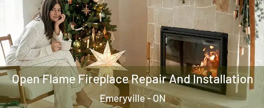  Open Flame Fireplace Repair And Installation Emeryville - ON