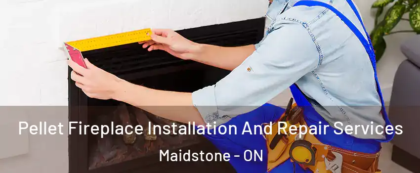  Pellet Fireplace Installation And Repair Services Maidstone - ON