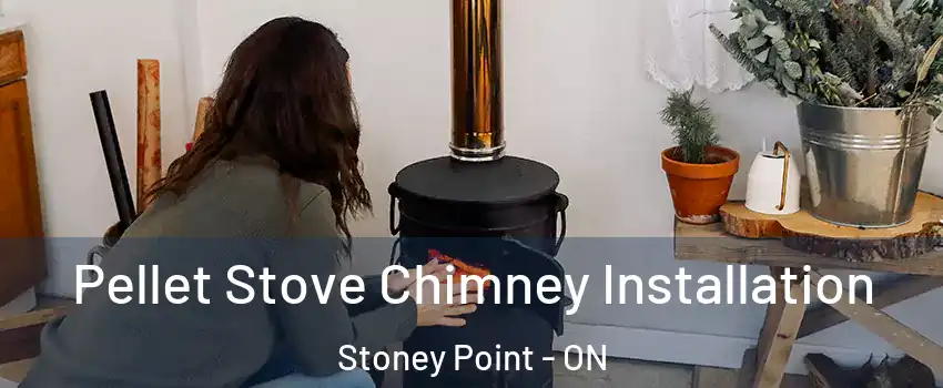  Pellet Stove Chimney Installation Stoney Point - ON