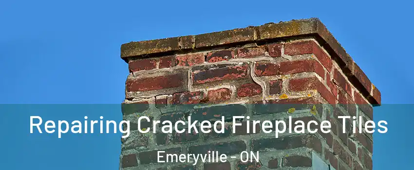  Repairing Cracked Fireplace Tiles Emeryville - ON