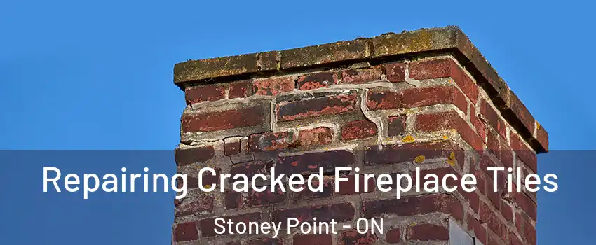  Repairing Cracked Fireplace Tiles Stoney Point - ON