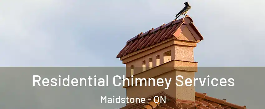  Residential Chimney Services Maidstone - ON