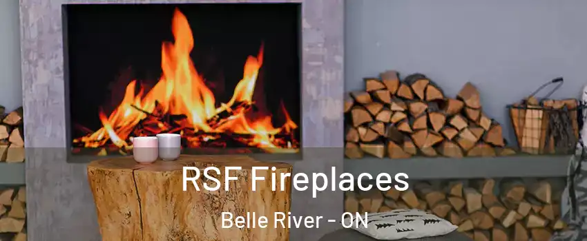  RSF Fireplaces Belle River - ON