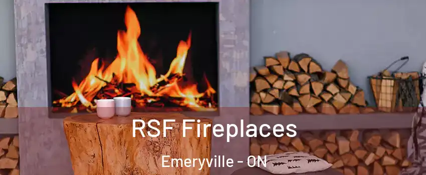  RSF Fireplaces Emeryville - ON