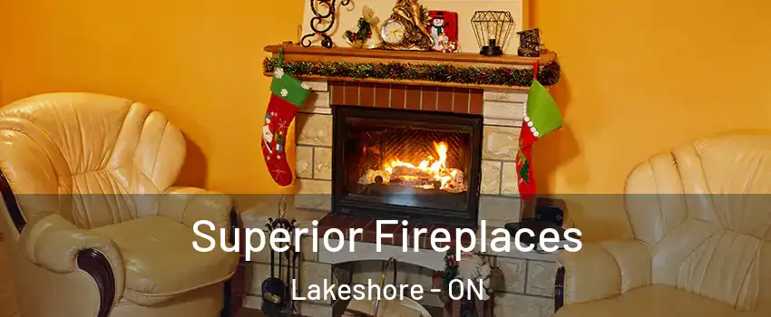  Superior Fireplaces Lakeshore - ON