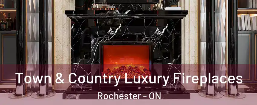  Town & Country Luxury Fireplaces Rochester - ON