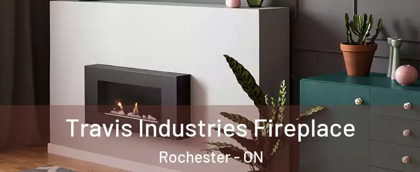  Travis Industries Fireplace Rochester - ON