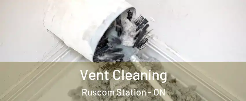  Vent Cleaning Ruscom Station - ON