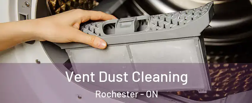  Vent Dust Cleaning Rochester - ON