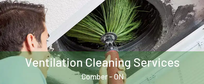  Ventilation Cleaning Services Comber - ON