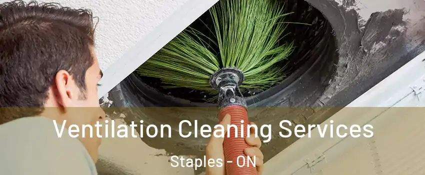  Ventilation Cleaning Services Staples - ON