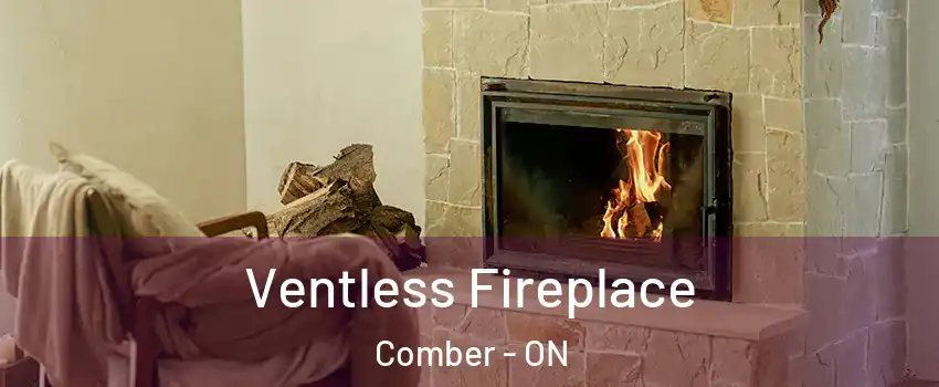  Ventless Fireplace Comber - ON