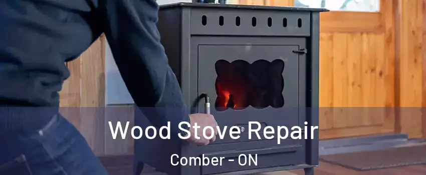  Wood Stove Repair Comber - ON