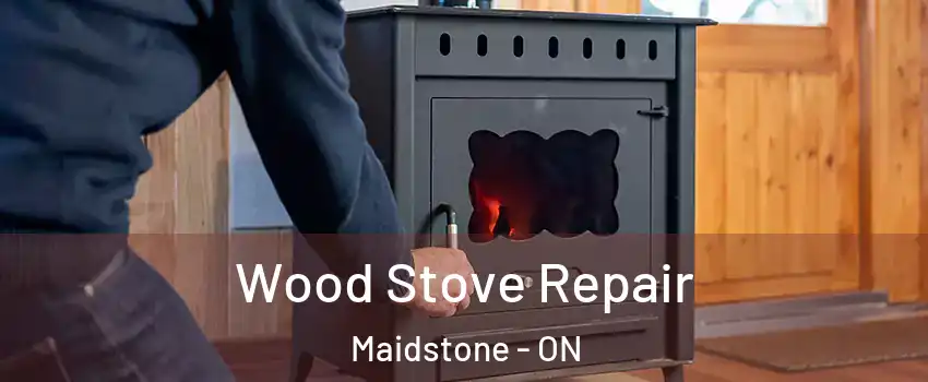  Wood Stove Repair Maidstone - ON